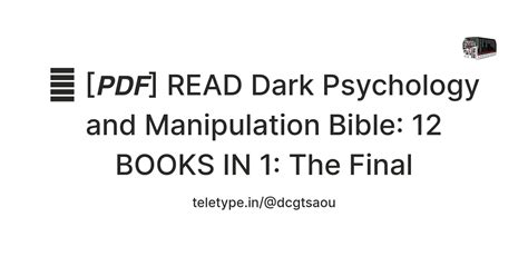 💗 [𝙋𝘿𝙁] READ Dark Psychology and Manipulation Bible: 12 BOOKS IN 1: The ...