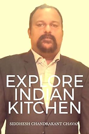 Explore Indian Kitchen Tips & Procedures For Fruitful Cooking ...