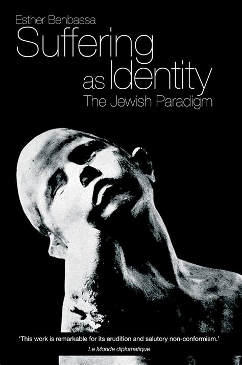 Suffering as Identity: The Jewish Paradigm eBook : Benbassa, Esther ...