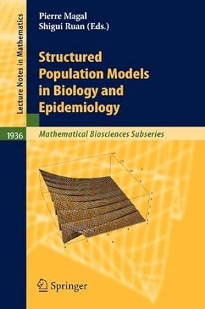 Structured Population Models in Biology and Epidemiology : Shigui Ruan ...