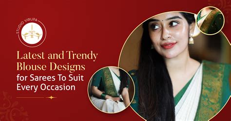 15 Latest and Trendy Blouse Designs for Sarees | Studio Virupa
