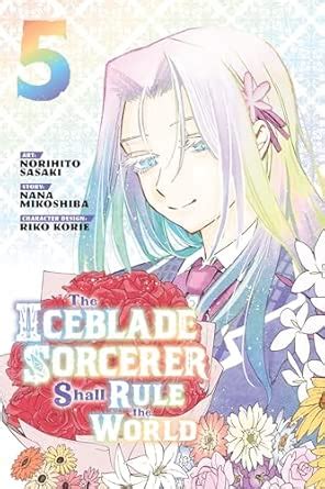 The Iceblade Sorcerer Shall Rule the World 5 : Sasaki, Norihito ...