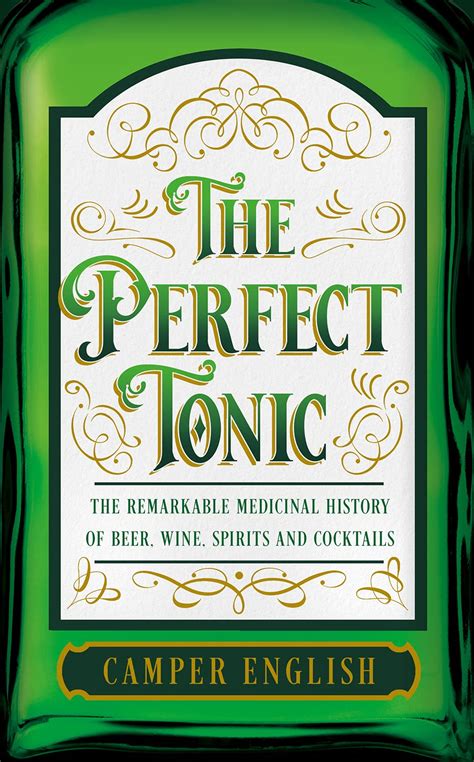 The Perfect Tonic: The Remarkable Medicinal History Of Beer, | English ...