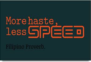 iMerch haste less speed. quote by Filipino Proverb. 3D Poster - Quotes ...