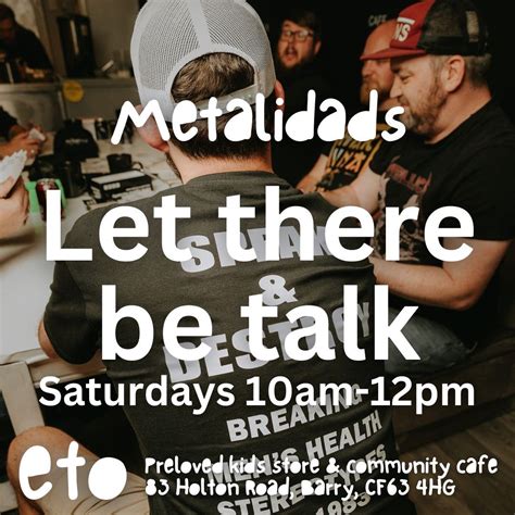 Metalidads Let There Be Talk coffee morning, 83 Holton Road, Barry, UK ...