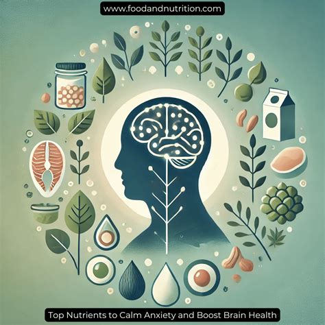 Top Nutrients to Calm Anxiety and Boost Brain Health - Food & Nutrition