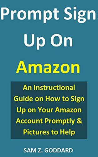 Prompt Sign Up On Amazon: An Instructional Guide on How to Sign Up on ...