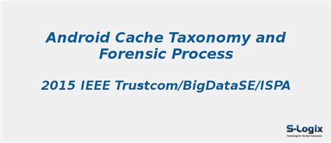 Android Cache Taxonomy and Forensic Process | S-Logix