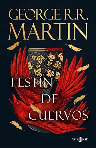 Festín de cuervos (Canción de hielo y fuego 4): Los libros que ...