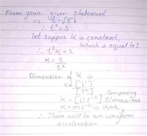 If time taken by a particle to cover a distance S is proportional to √s ...