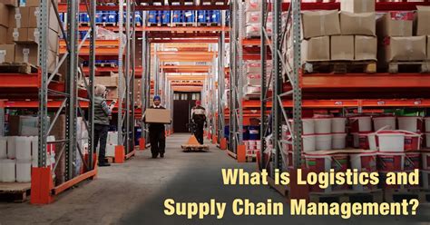 Logistics and Supply Chain Management: Scope and Career
