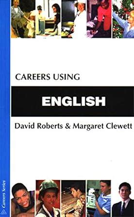 Careers Using English (Careers In ... Series) : Roberts, David, Clewett ...