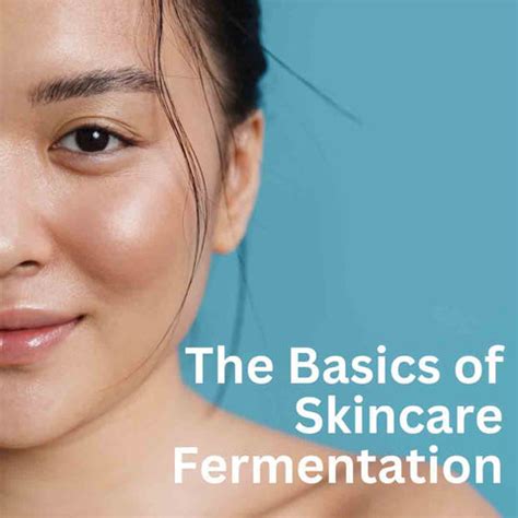Fermentation in Skincare: A Natural Elixir for Healthy Skin | Clinikally