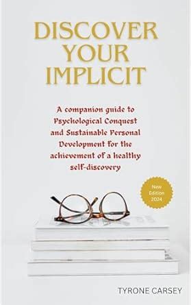 Discover your implicit : A companion guide to Psychological Conquest ...