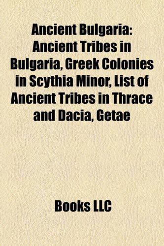 Ancient Bulgaria: Ancient Tribes in Bulgaria, Greek Colonies in Scythia ...