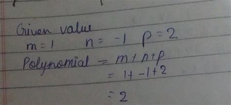 find the values of the following polynomials at m=1, n=–1 and p=2 ...