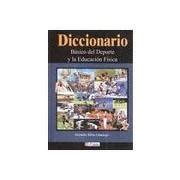 Buy Diccionario Basico Del Deporte Y La Educacion Fisica Book Online at ...