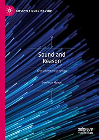 Sound and Reason: Synesthesia as Metacognition (Palgrave Studies in ...