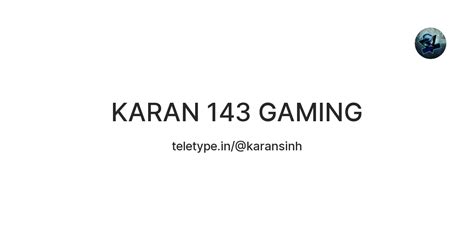KARAN 143 GAMING — Teletype