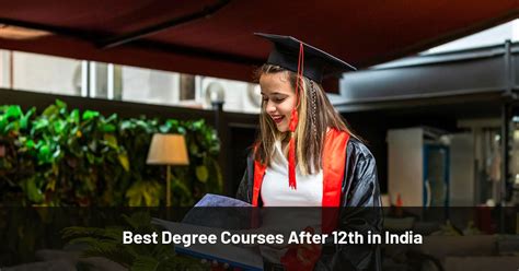 Best Degree Courses After 12th in India
