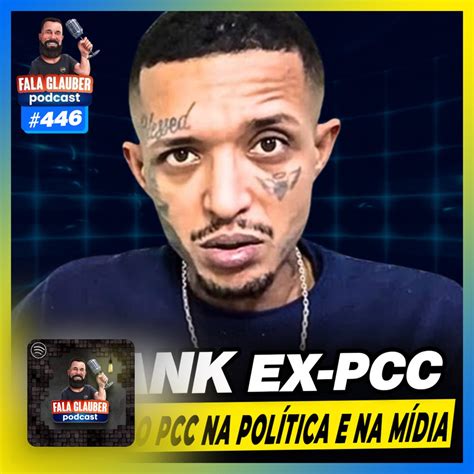 FRANK EX-PCC: O DOMÍNIO DO PCC — Fala Glauber Podcast — Apple Podcasts