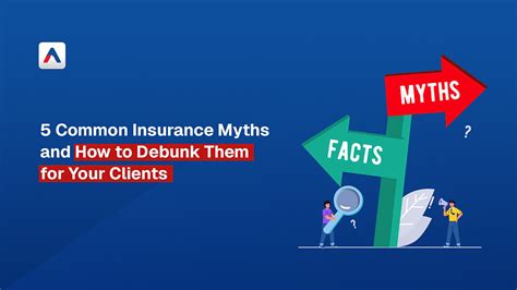5 Common Insurance Myths and How to Debunk Them for Your Clients ...