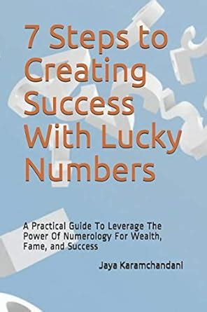 Buy 7 Steps to Creating Success With Lucky Numbers: A Practical Guide ...