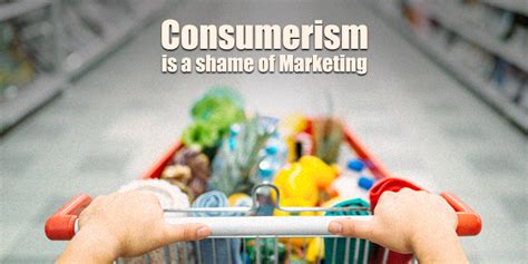 Consumerism Is a Shame of Marketing - Globsyn Business School