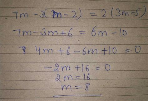 linear equations 7m-3(m-2)=2(3m-5) - Brainly.in