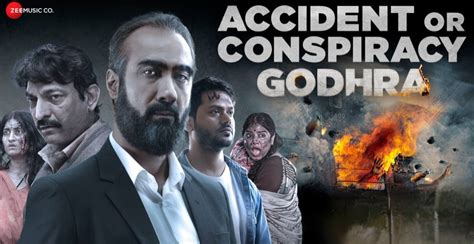 ‘Accident or Conspiracy: Godhra’ movie review!