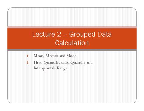 Grouped Data Calculation - Mean, Median and Mode First Quantile, third ...
