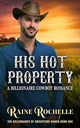 His Hot Property: A Billionaire Cowboy Romance (The Billionaires of ...