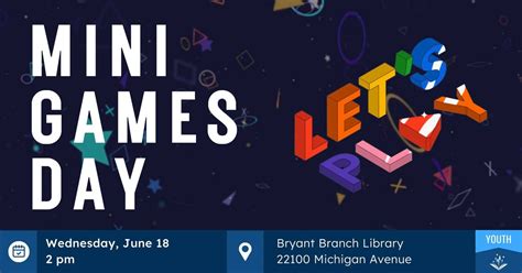Mini Games Day, Dearborn Public Library (Bryant Branch), 18 June 2025 ...