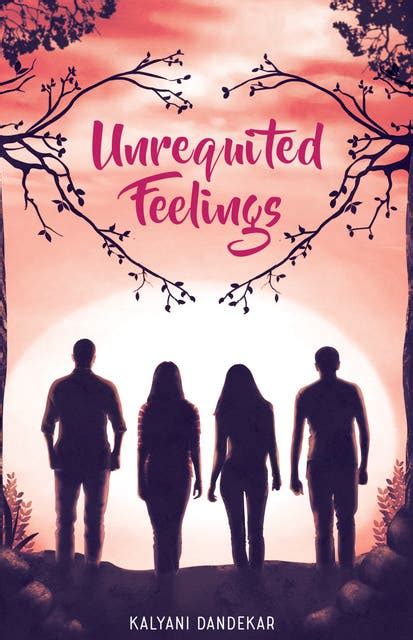 Unrequited Feelings - Ebook - Kalyani Dandekar - ISBN 9789352018819 ...