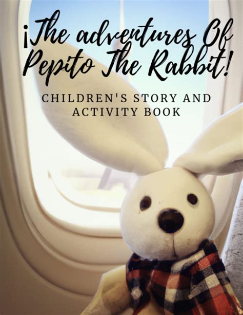 Buy THE ADVENTURES OF PEPITO THE RABBIT: children's story and activity ...