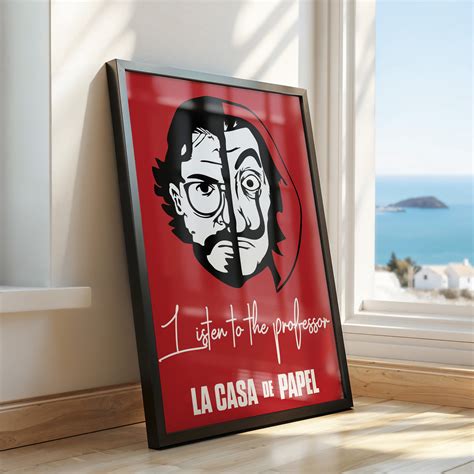 Money Heist - Listen to the professor – FEMTOARTS