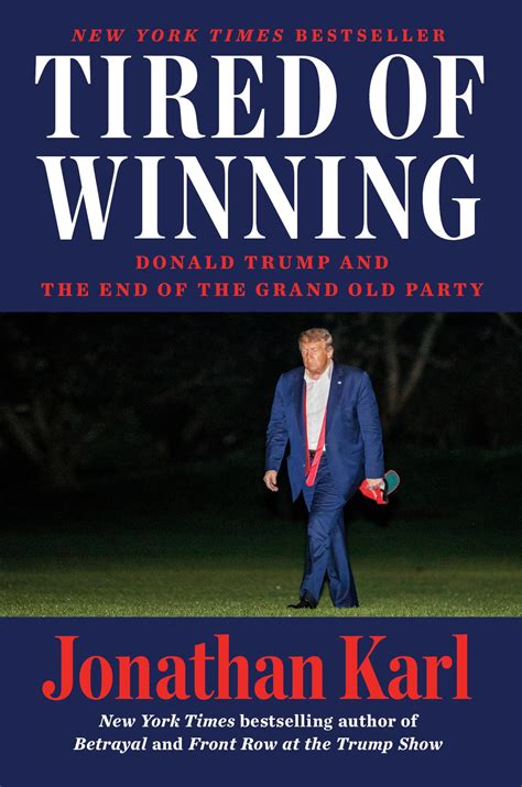 Tired of Winning: Donald Trump and the End of the Grand Old Party ...