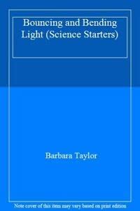 Bouncing and Bending Light (Science Starters S.) : Taylor, Barbara ...
