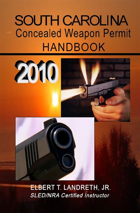 South Carolina Concealed Weapon Permit Handbook : Elbert T Landreth Jr ...