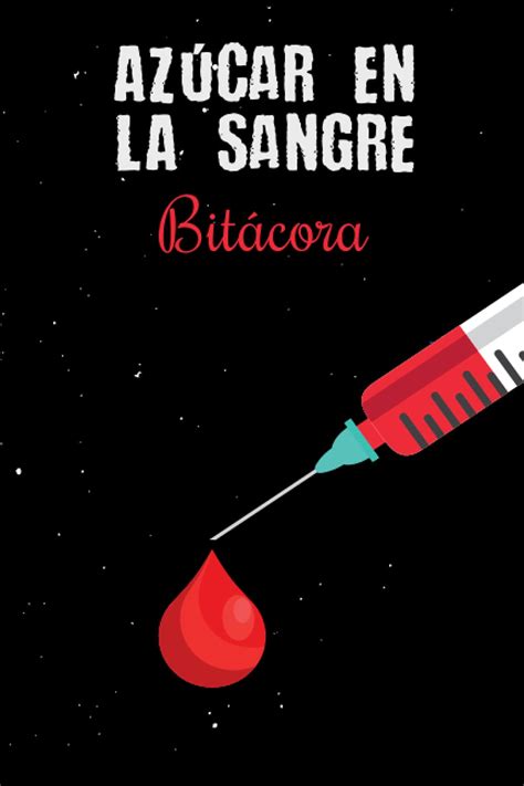 Buy Azúcar en la sangre Bitácora: Diario de azúcar en sangre para ...