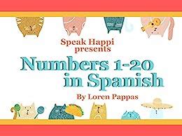 Numbers 1-20 in Spanish: Spanish for Beginners eBook : Pappas, Loren ...