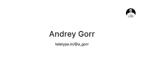 Andrey Gorr — Teletype