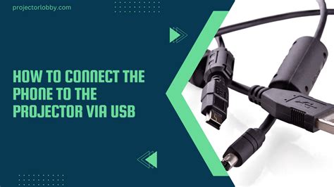 How to Connect the Phone to the Projector via USB in 2023 - Techupedia