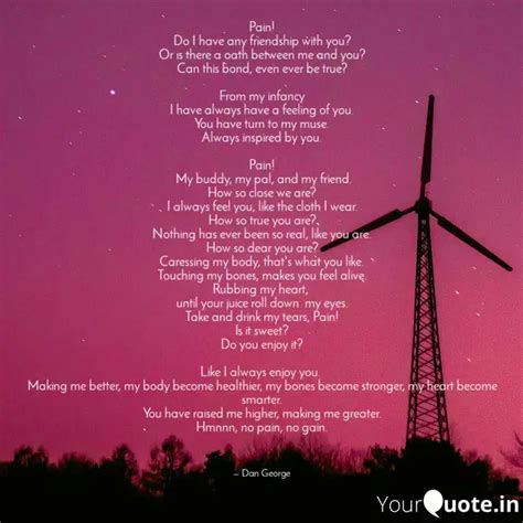 Pain! Do I have any frien... | Quotes & Writings by Dan George | YourQuote