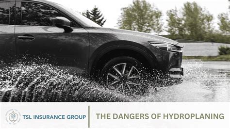 The Dangers of Hydroplaning - TSL Insurance Group