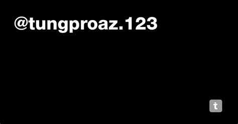 @tungproaz.123 — Teletype