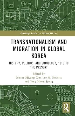 Buy Transnationalism and Migration in Global Korea: History, Politics ...