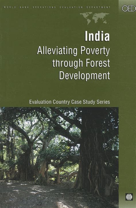India Alleviating Poverty through Forest Develo: Alleviating Poverty ...