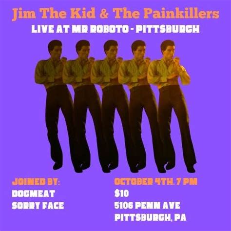 Jim the Kid & The Painkillers w/ Dogmeat + Sorry Face at Roboto, The Mr ...