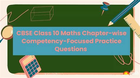 CBSE Class 10 Maths Chapter-Wise Competency-Based Questions With Answer ...